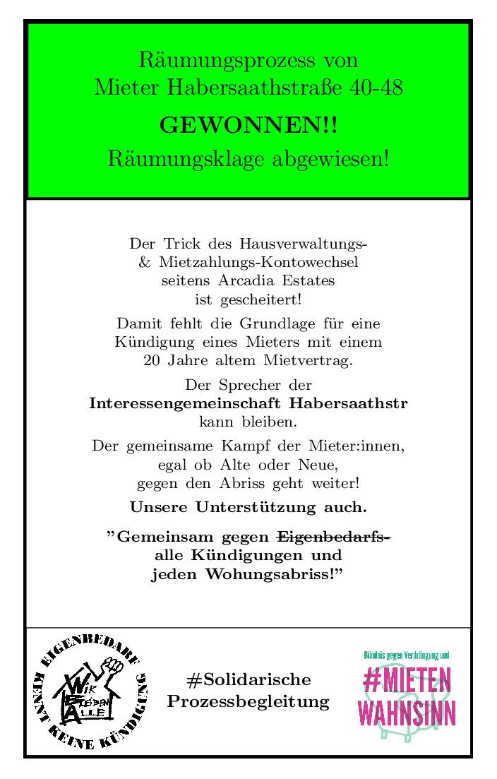 IGHabersaath's tweet image. Mieter der #Habersaathstraße gewinnt #Räumungsprozess gegen #ArcadiaEstates
Mieter:innen der #SolidarischeProzessbegleitung freuen sich vor Ort gemeinsam mit kämpferischen Mieter über weiteren gewonnen Prozess gegen das Firmenkonklomerat von Dr. Pichotta.
Gemeinsam kämpfen lohnt!