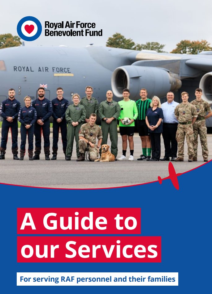 RAF Benevolent Fund - New Updated  Guide to our Services 
The new publication provides an insight into their support . 
rafbf.org/sites/default/…