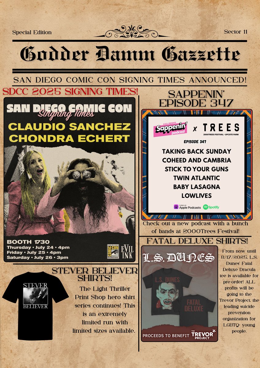 Godder Damm Gazzette (@gdgazzette) on Twitter photo SDCC SIGNING TIMES WITH @claudiopsanchez AND <a href="/chonnye/">Chondra Echert Sanchez</a> ARE HERE!
Pick up a Stever Believer shirt here: lightthriller.bigcartel.com/product/stever…
Or the Fatal Deluxe Dracula shirt here: lsdunes.store/products/dracu…
Tune in to Ep. 347 of Sappenin’ to hear from awesome musicians: fanlink.tv/SappeninPod SDCC SIGNING TIMES WITH @claudiopsanchez AND <a href="/chonnye/">Chondra Echert Sanchez</a> ARE HERE!
Pick up a Stever Believer shirt here: lightthriller.bigcartel.com/product/stever…
Or the Fatal Deluxe Dracula shirt here: lsdunes.store/products/dracu…
Tune in to Ep. 347 of Sappenin’ to hear from awesome musicians: fanlink.tv/SappeninPod