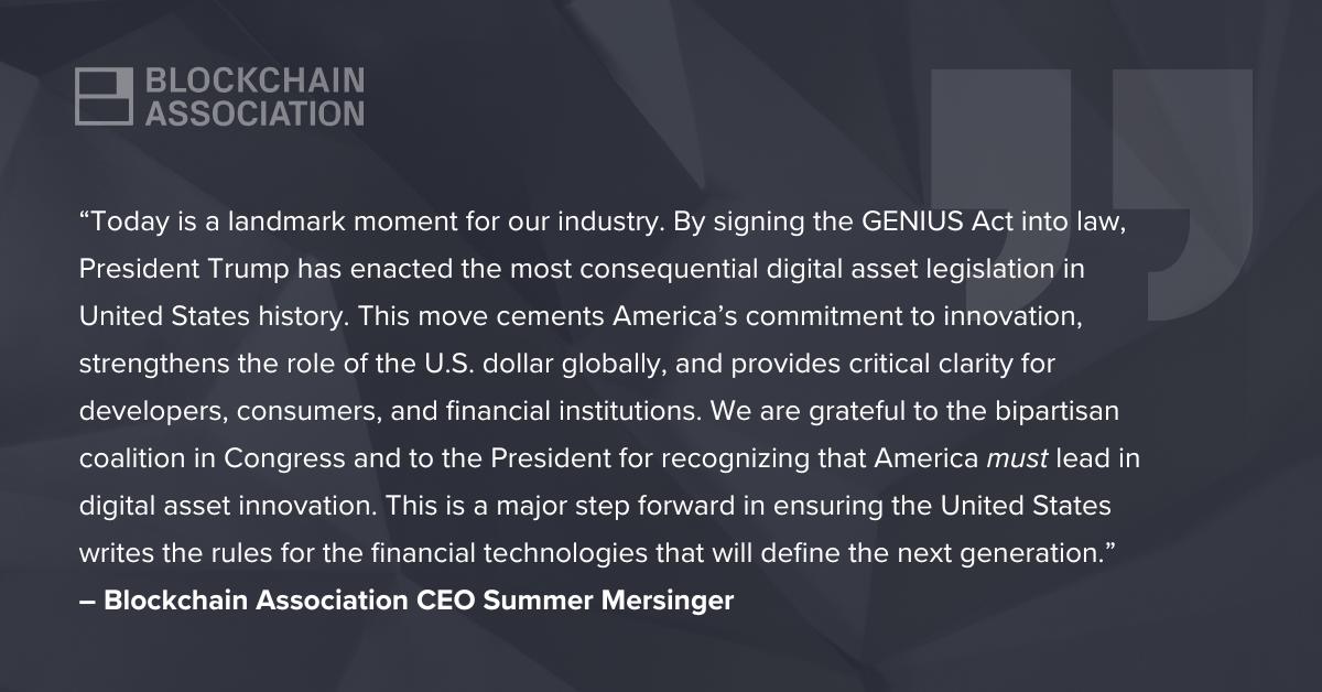 BlockchainAssn's tweet image. The following statement is attributed to Blockchain Association CEO @SKMersinger following the signing of the GENIUS Act: