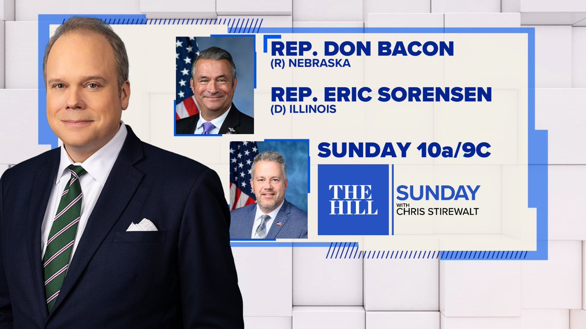 TheHillSunday's tweet image. Joining @ChrisStirewalt on The Hill Sunday this week: @RepDonBacon, @RepEricSorensen. And don't miss Chris' conversation at the Hill Nation Summit with @Jim_Jordan and @jahimes. Join us on @NewsNation at 10AM ET/9AM CT and later on the CW Network and Sirius XM's POTUS Channel!