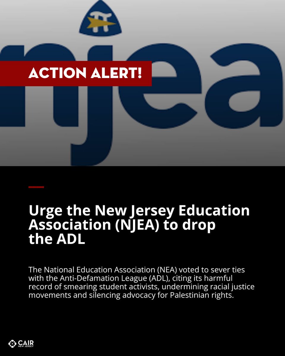 CAIRNJ's tweet image. Tell the @NJEA to drop the @ADL. NOW!
Send your message directly to NJEA via cair-nj.org/NJEA
@NEAToday has voted to end its partnership with the Anti-Defamation League (ADL), citing the ADL's harmful record on racial and social justice.
Now we're calling on the NJEA to…
