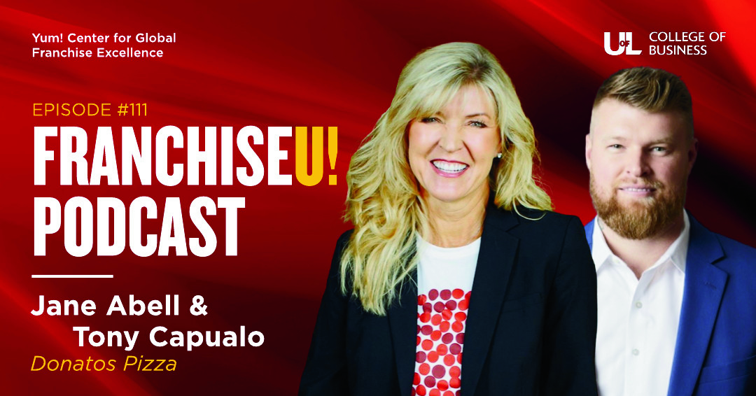 In this episode of FranchiseU!, Jane Abell and Tony Capuano of <a href="/Donatos/">Donatos Pizza</a> discuss innovative automation efforts and the rewarding aspects of working with family. FranchiseU! is sponsored by <a href="/Yum_CGFE/">Yum! Center for Global Franchise Excellence</a>. #UofL #UofLBiz #BusinessPodcast #Franchising bit.ly/3GSSsgX