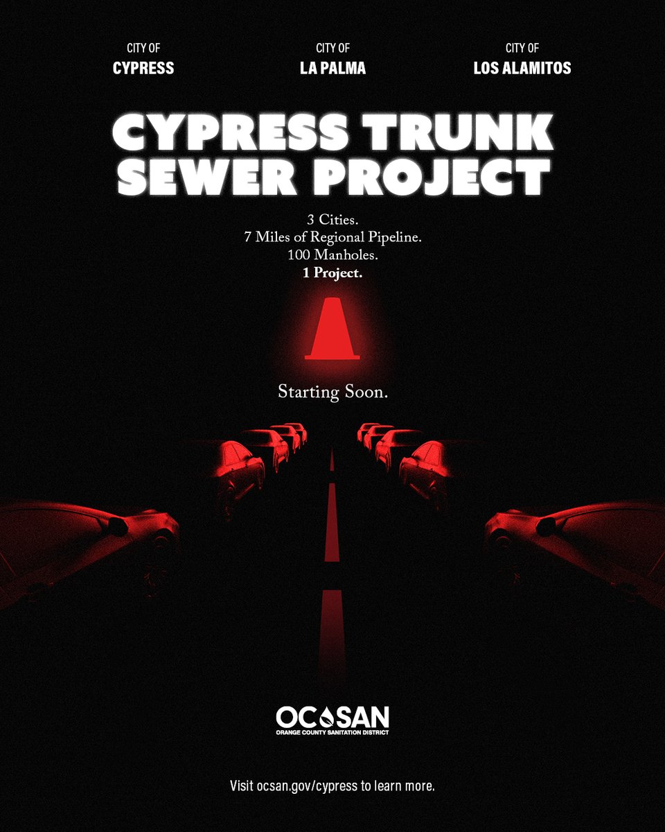Coming Soon to a Street Near You... Miss the Alerts, Face the Construction. 

The Cypress Trunk Sewer Project begins this month at the intersection of Moody St and Crescent Ave, along the border of Cypress and La Palma. For full project details visit ocsan.gov/cypress.