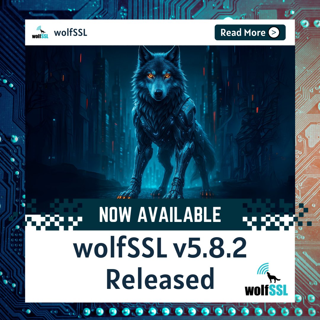 wolfSSL's tweet image. wolfSSL 5.8.2 is here!
This release brings sniffer upgrades, new X.509 & PKCS#7 APIs, #STM32N6 support, CVE fixes, #PQC improvements, and Linux Kernel Module boosts.
Smaller, faster, and more secure!
Learn more: wolfssl.com/wolfssl-5-8-2-…
Upgrade now: wolfssl.com/download/