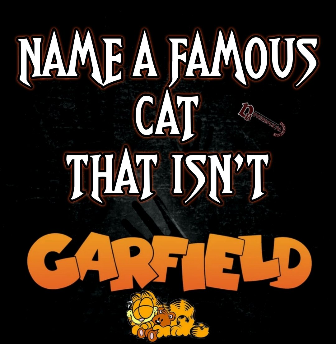 Name a famous cat that is not Garfield...