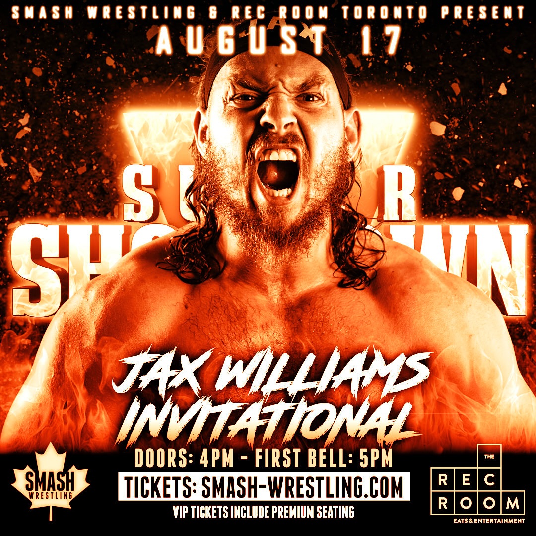 MATCH ANNOUNCEMENT

Sponsored by X-Celerate Energy, Jax Williams has issued an open challenge for Super Showdown!

To find out who will answer this challenge, and to see former WWE Superstar Carlito live in action, don’t miss Super Showdown at Rec Room on Aug 17th!

#ThisIsSmash
