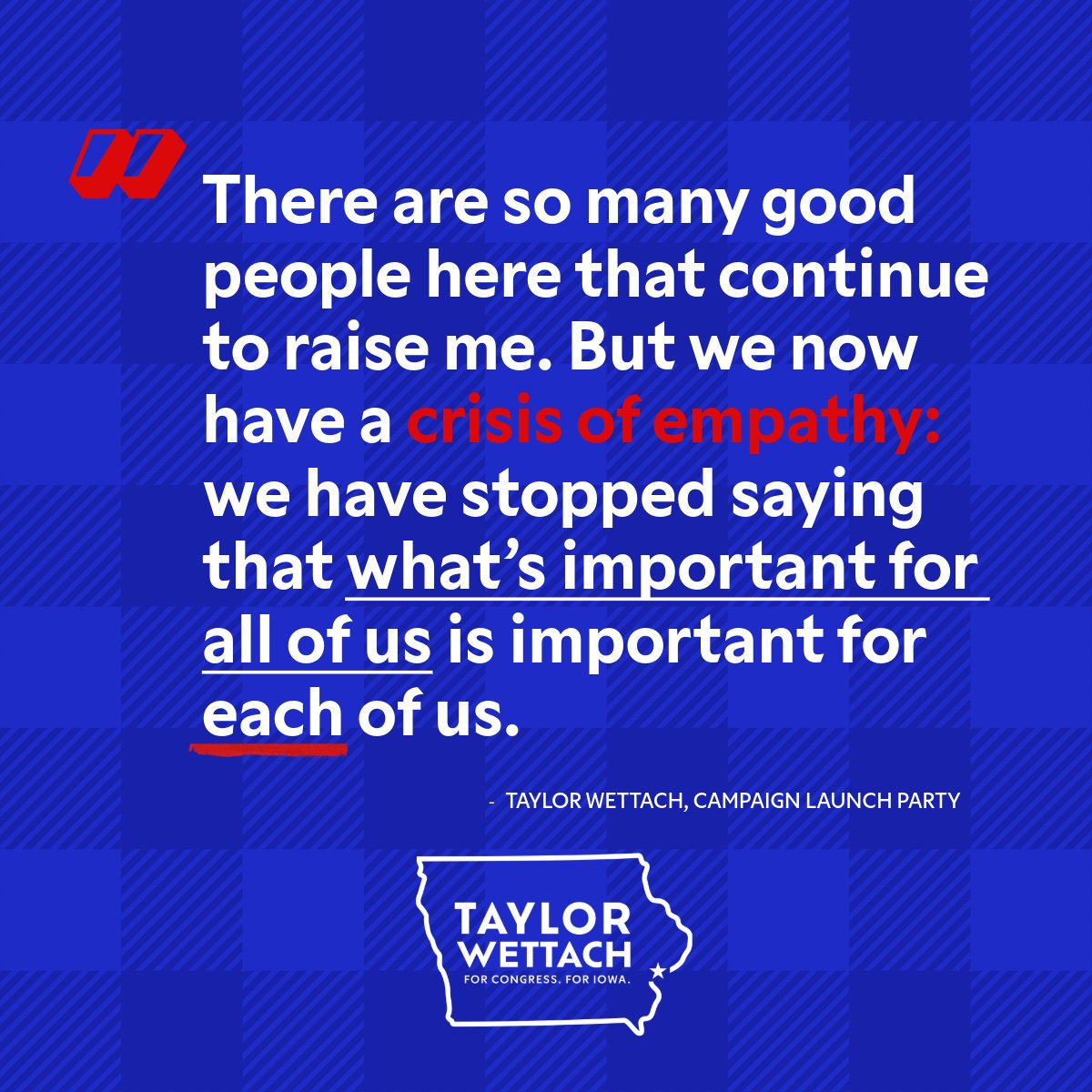 TaylorforIowa's tweet image. Right now, we have a crisis of empathy in our nation. It's time for new leadership that puts Iowans first.