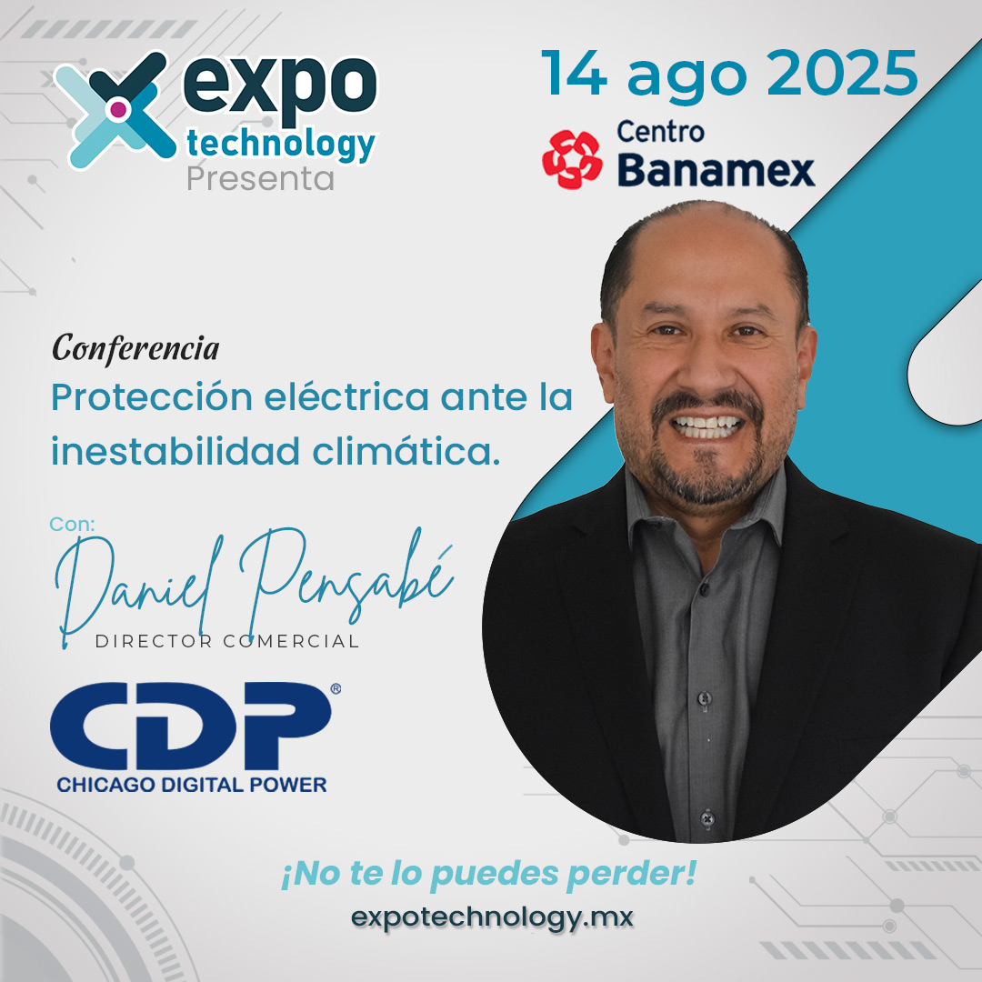 ⚡ ¿Estás listo para proteger tu infraestructura ante el clima extremo?
No te pierdas la conferencia:
 “Protección eléctrica ante la inestabilidad climática”
🗓 14 ago | Centro Banamex
👤 Daniel Pensabé, Dir. Comercial en CDP 
🎟️ Registro gratis: expotechnology.mx