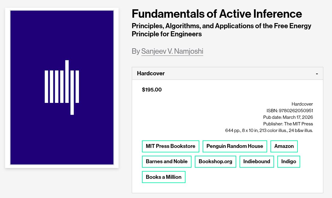 InferenceActive's tweet image. &quot;Fundamentals of Active Inference: Principles, Algorithms, and Applications of the Free Energy Principle for Engineers&quot; by Sanjeev V. Namjoshi
Pub date: March 17, 2026
mitpress.mit.edu/9780262050951/…