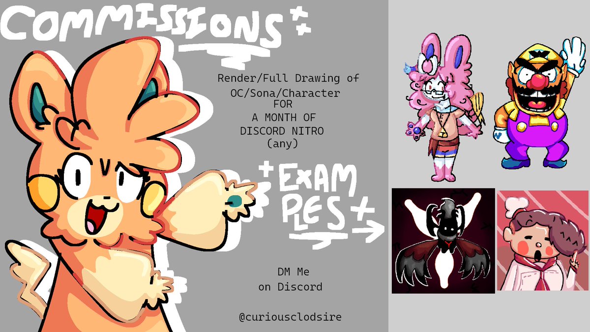 HI IM OPENING COMMISSIONS!!!!!!!!!!!

Will accept Discord Nitro for a Render / Full Drawing of an OC or Character!

Examples Below!!!

contact my @, curiousclodsire and PLEASSSEEE dont just say hi or hello and that's it (also if you could pls state your twt @ tysmm)!!!