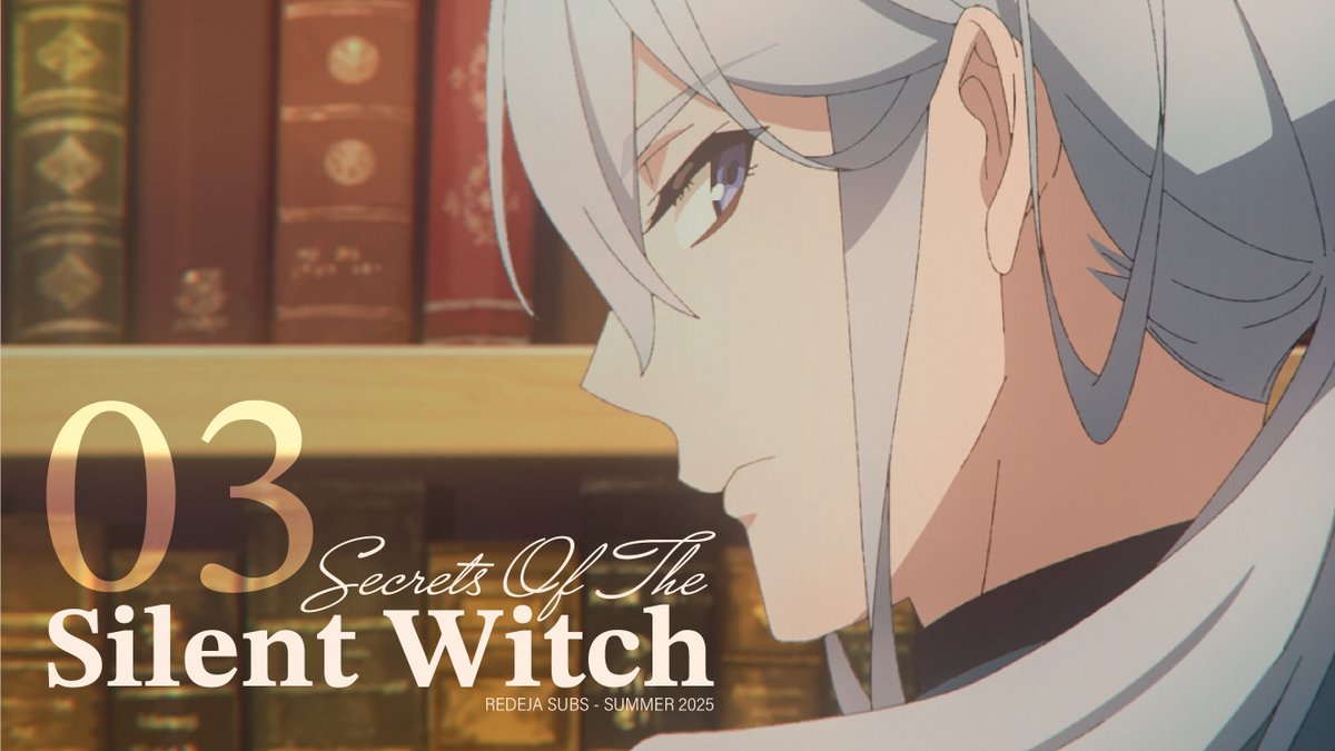 Silent Witch - Chinmoku no Majo no Kakushigoto - 03
🔗tinyurl.com/y6r24vz9
