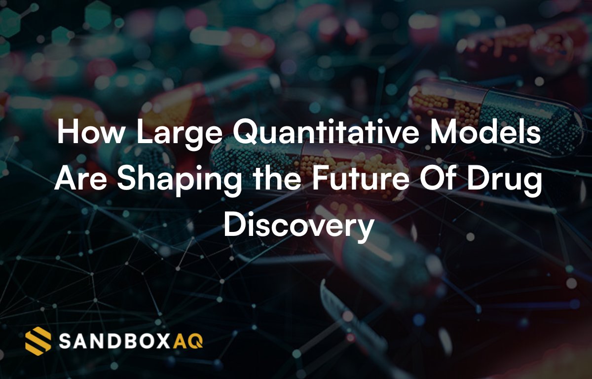 SandboxAQ's tweet image. The economics of drug discovery are unsustainable. Timelines stretch over a decade. Costs run into the billions. Most compounds fail before reaching patients.
Large Quantitative Models (LQMs) offer a fundamentally new approach. Built on physics and chemistry, the AI models…