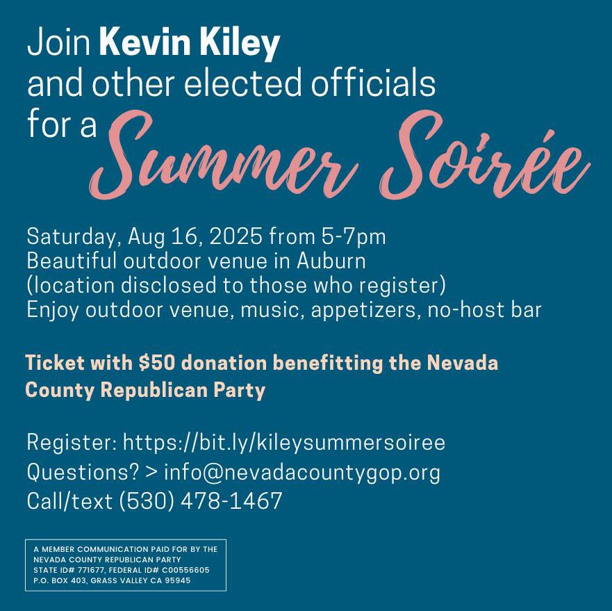 GOPNevadaCounty's tweet image. Save the date! Come join us for an evening with Kevin Kiley and the Nevada County Republican Party.
To register: bit.ly/kileysummersoi…
Questions?
Email: info@nevadacountygop.org
Call / Text: (530) 478-1467