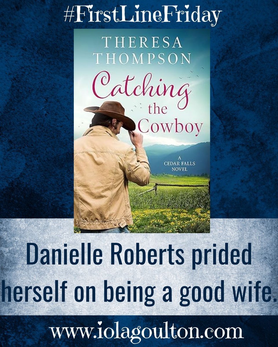 First Line Friday #400 | Catching the Cowboy by Theresa Thompson iolagoulton.com/flf-catching-t… via @iolagoulton