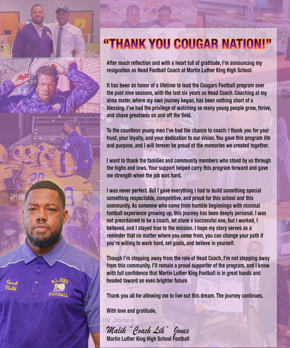 Thank you <a href="/MLK_football/">MLK Cougars Football</a> for allowing me the opportunity to lead such a great group of young men and an outstanding cast of coaches. I am forever grateful to call myself a Cougar and leave a legacy at my Alma Mater. I love you all and continue to thrive. 👑 💛 💜 ✌🏾💜 💛 👑