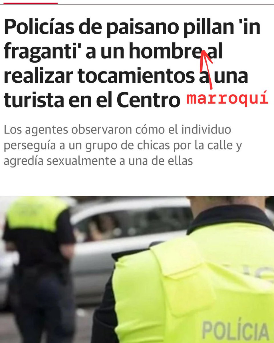 ⚠️ Un marroquí agrede sexualmente a una turista en el centro de Málaga. 

La inmigración ilegal masiva tiene consecuencias: violaciones, robos, machetazos...

Por culpa del PSOE y PP, los malagueños y quienes nos visitan no tienen paz ni seguridad.