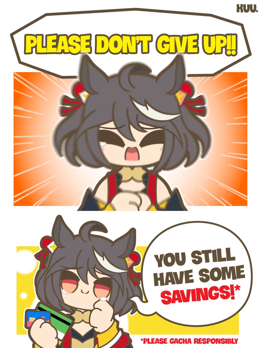 kuhl_notes's tweet image. NEVER GIVE UP!!!
PSA: please gacha responsibly!
#ウマ娘 #umamusume