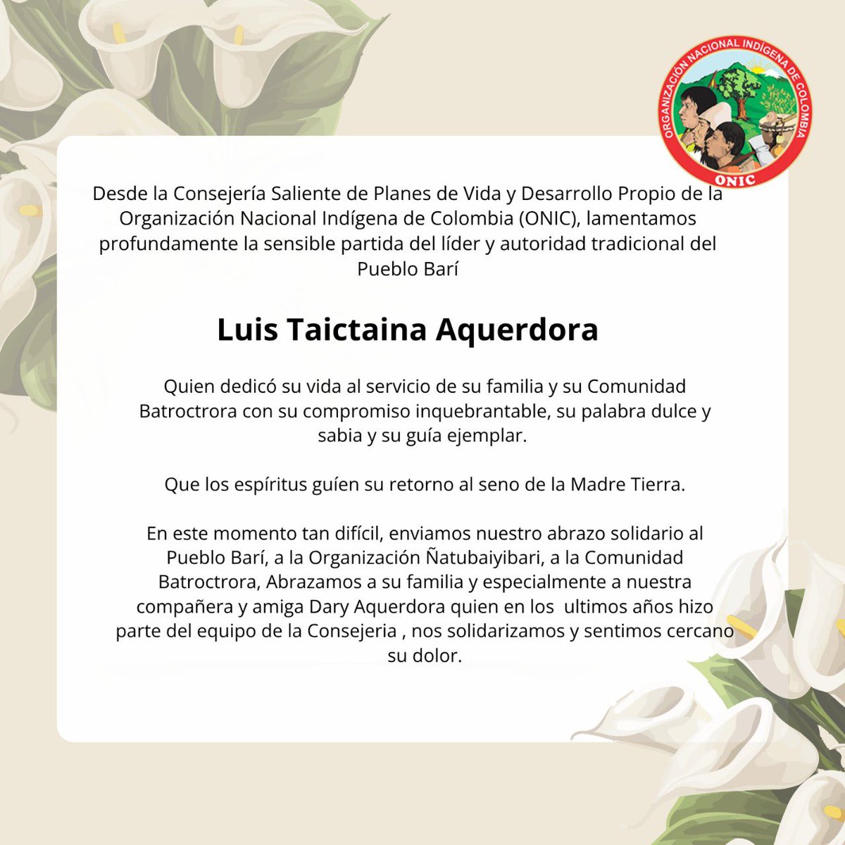 Expreso mi solidaridad y envío un aliento de fortaleza a la familia del compañero Luis Taictaina Aquerdora.

“La muerte no es verdad cuando se ha cumplido bien la obra de la vida”, José Martí.