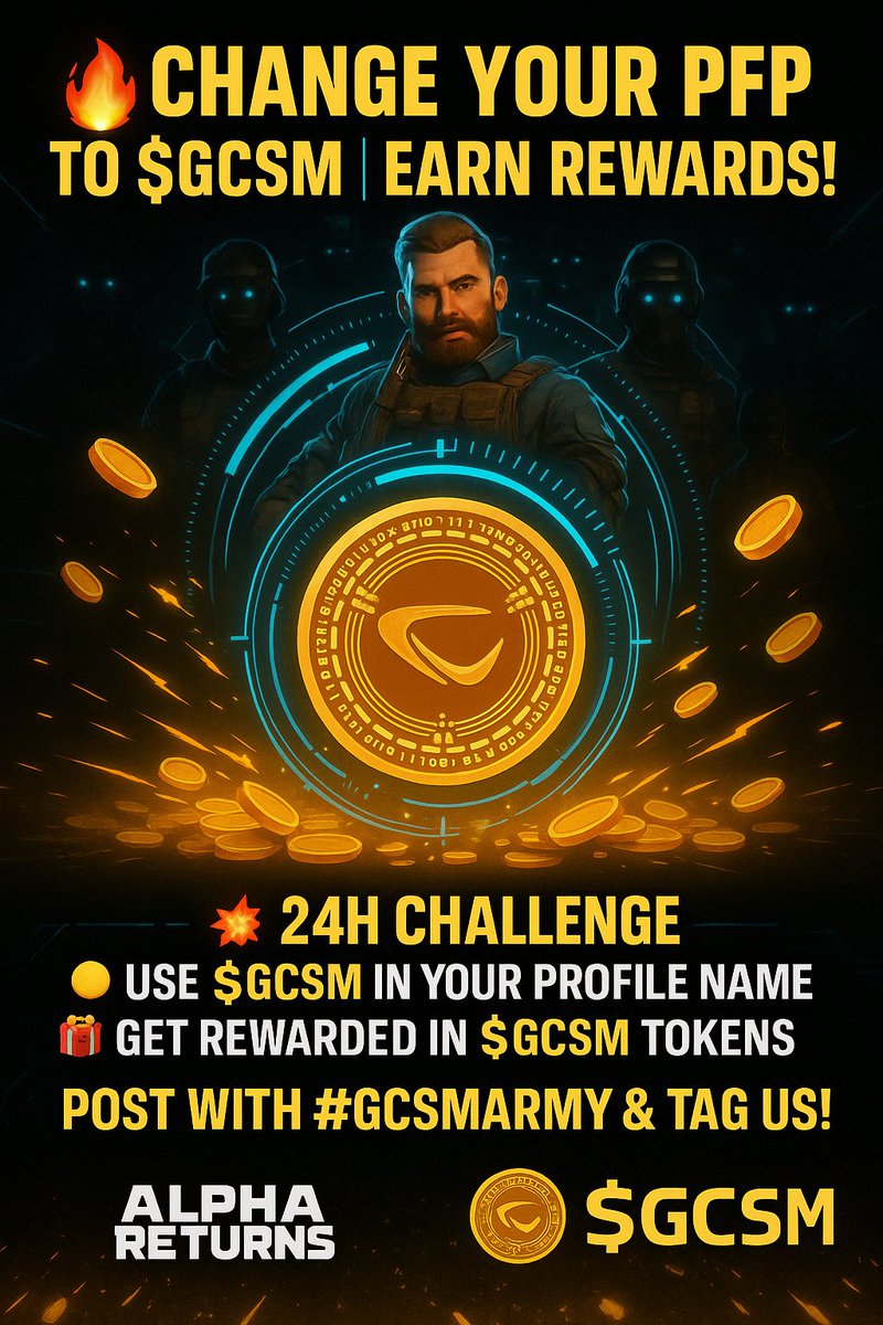 Caesiumlab's tweet image. 🚀 24H BOOST MISSION: GCSM ARMY ROLL OUT! 🚀
Change your profile picture to the $GCSM logo or update your profile name to include | $GCSM 💥

🕒 For the next 24 hours, show your support, spread the hype, and…

🎁 CLAIM YOUR GCSM REWARD!

✅ Step 1: Update your X profile
✅ Step