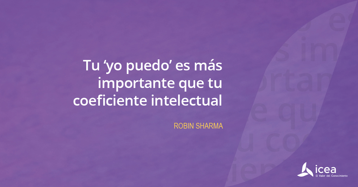 #Felizsabado "Tu 'yo puedo' es más importante que tu coeficiente intelectual"