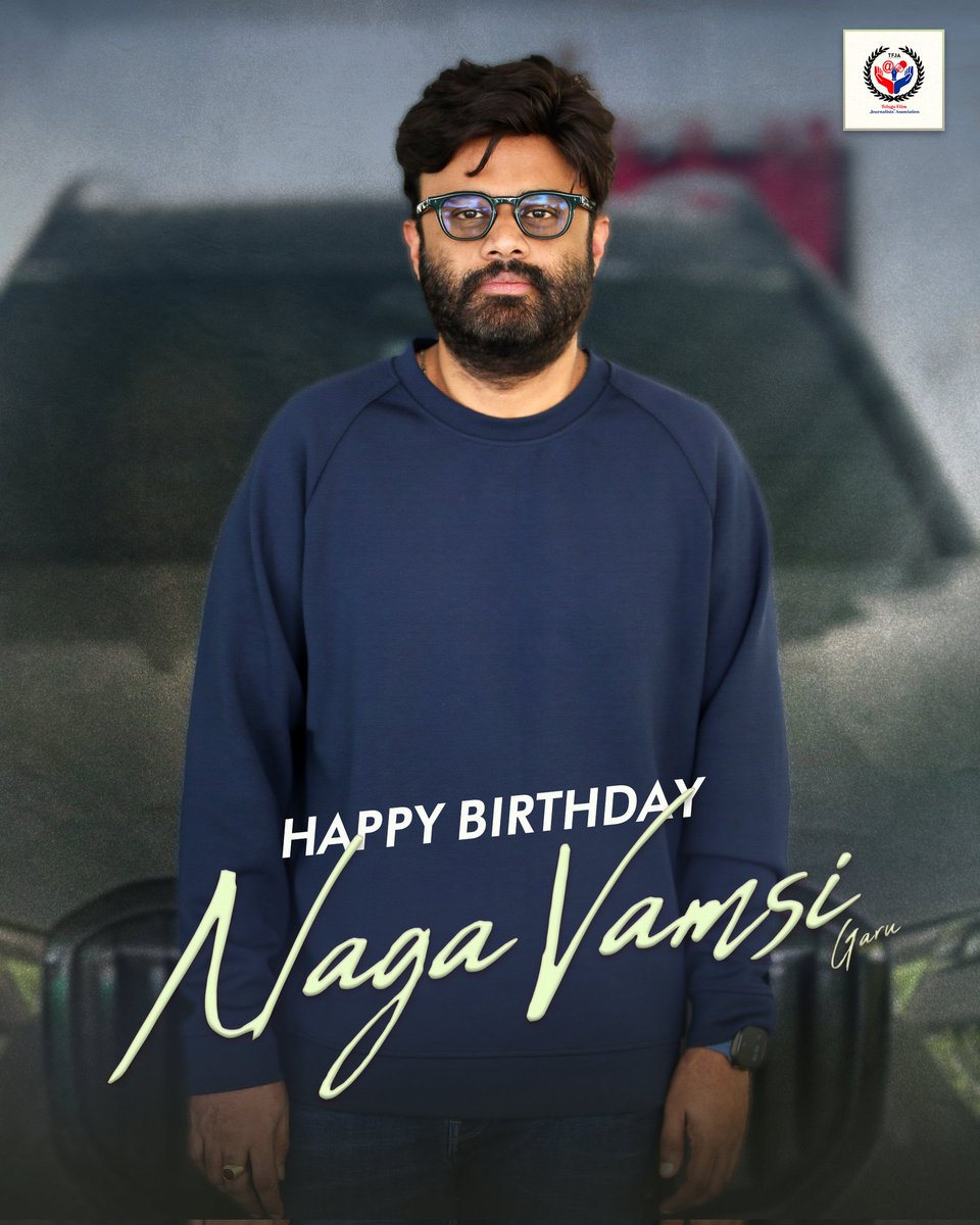 Telugu Film Journalists Association (@filmjournalists) on Twitter photo Sending warm birthday wishes to Dynamic Producer <a href="/vamsi84/">Naga Vamsi</a> garu 🎉
Hope your day is as amazing as your work in cinema ✨
<a href="/SitharaEnts/">Sithara Entertainments</a> #Kingdom
#HappyBirthdayNagaVamsi #HBDNagaVamsi #TFJA #MassJathara Sending warm birthday wishes to Dynamic Producer <a href="/vamsi84/">Naga Vamsi</a> garu 🎉
Hope your day is as amazing as your work in cinema ✨
<a href="/SitharaEnts/">Sithara Entertainments</a> #Kingdom
#HappyBirthdayNagaVamsi #HBDNagaVamsi #TFJA #MassJathara