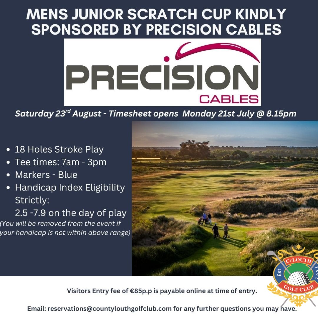 County Louth GC (@countylouthgc) on Twitter photo ๐๏ธโโ๏ธ Menโs Junior Scratch Cup โ Baltray
๐
Sat, 23rd Aug | โฐ 7amโ3pm
๐ Co. Louth GC | 18 Holes Stroke Play
๐๏ธ HI: 2.5โ7.9 (on day)
๐ถ โฌ85pp โ Online entry only
๐
Timesheet opens Mon, 21st July @ 8:15pm
๐ง reservations@countylouthgolfclub.com
#ScratchCup2025 #Baltray ๐๏ธโโ๏ธ Menโs Junior Scratch Cup โ Baltray
๐
Sat, 23rd Aug | โฐ 7amโ3pm
๐ Co. Louth GC | 18 Holes Stroke Play
๐๏ธ HI: 2.5โ7.9 (on day)
๐ถ โฌ85pp โ Online entry only
๐
Timesheet opens Mon, 21st July @ 8:15pm
๐ง reservations@countylouthgolfclub.com
#ScratchCup2025 #Baltray