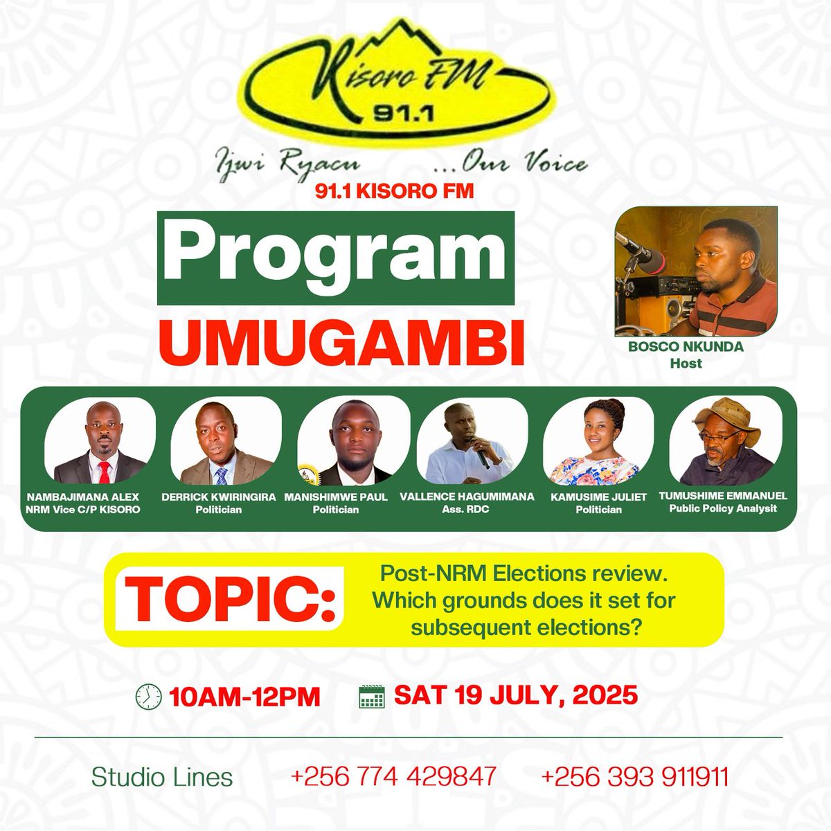 NKUNDA BOSCO NEMEYIMANA (@nkunda_bosco) on Twitter photo Coming up at #Kisorofm is the #Umugambi program from 10am-12pm.
Topic: Post- <a href="/NRMOnline/">NRM Party</a> elections review.
Which grounds does it set for subsequent elections?
<a href="/biziabby/">Abel Bizimana</a> <a href="/SarahBireete/">Dr. Bireete Sarah</a> <a href="/dkasobbede/">Dan_kasobede</a> Coming up at #Kisorofm is the #Umugambi program from 10am-12pm.
Topic: Post- <a href="/NRMOnline/">NRM Party</a> elections review.
Which grounds does it set for subsequent elections?
<a href="/biziabby/">Abel Bizimana</a> <a href="/SarahBireete/">Dr. Bireete Sarah</a> <a href="/dkasobbede/">Dan_kasobede</a>