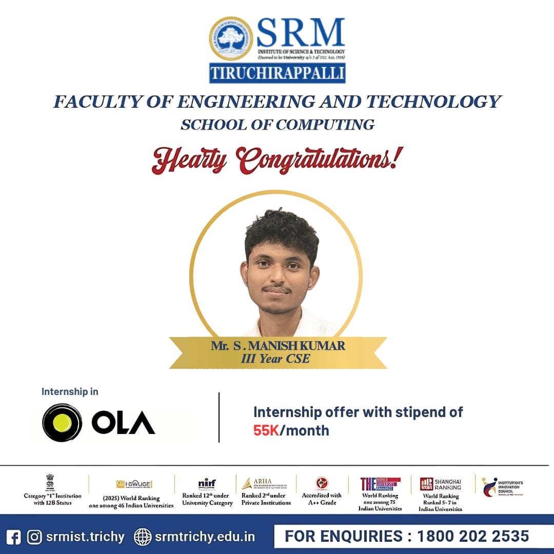 srmist_trichy's tweet image. Paving the Way with Purpose
Congratulations to Mr. S. Manish Kumar, III Year CSE,School of Computing,SRMIST Tiruchirappalli
#SRMISTTrichy #CSE #SchoolOfComputing #OLAInternship #StudentAchievement #TechInternship #SRMPlacements #StipendSuccess #FutureEngineer #SRMSuccessStories