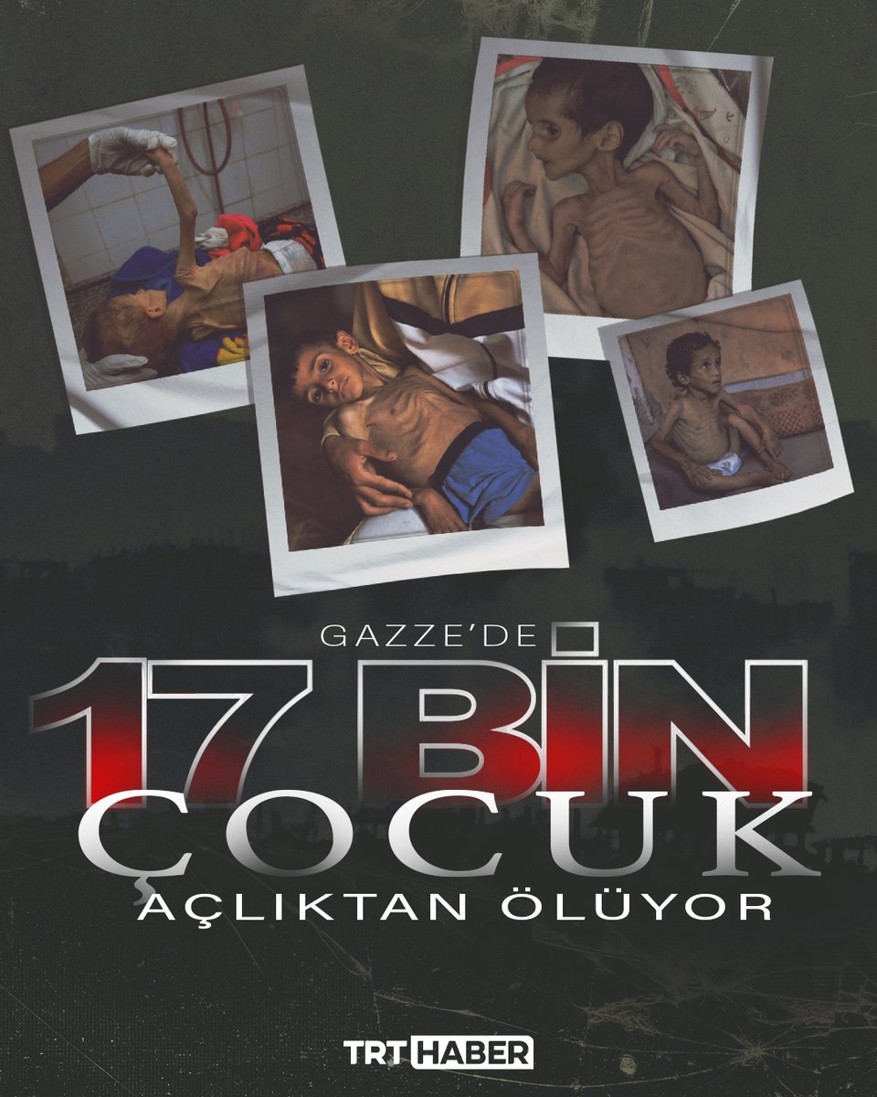 Katil İsrail'in neden olduğu kıtlık yüzünden Gazze'de 17 bin çocuk açlıktan ölme riskiyle karşı karşıya...