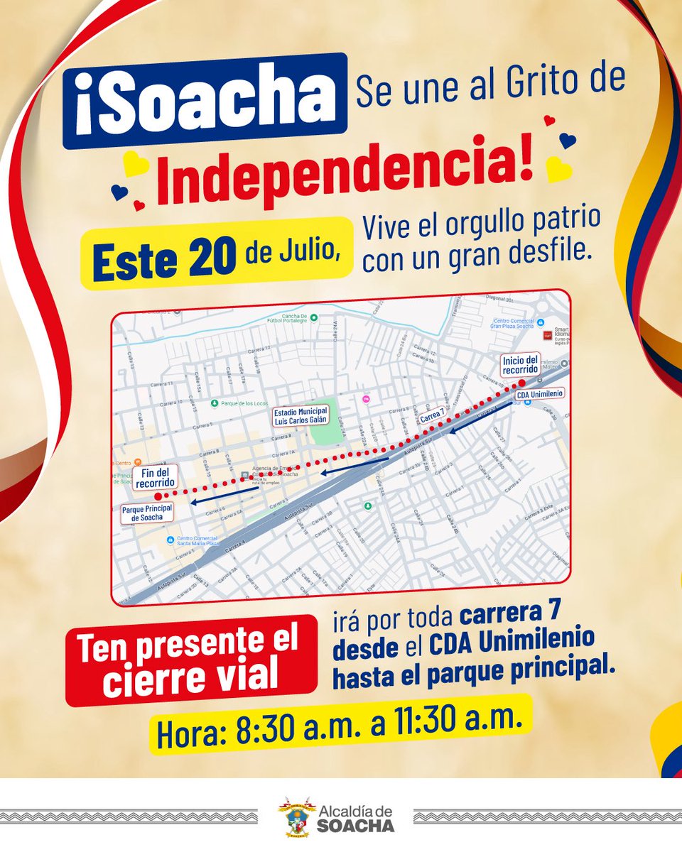 Este domingo 20 de julio, se realizarán cierres viales en diferentes puntos de nuestra ciudad debido al desfile en conmemoración del Día de la Independencia.

Les invitamos a programar sus recorridos con anticipación y unirse a esta gran celebración patria.
#SoachaCunaDeTradición