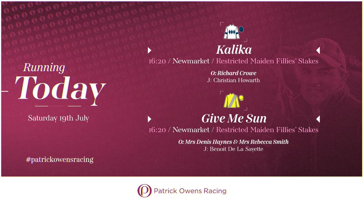 Running today:

🏇 Kalika | Newmarket | 4.20pm
🏇 Give Me Sun | Newmarket | 4.20pm

#PatrickOwensRacing