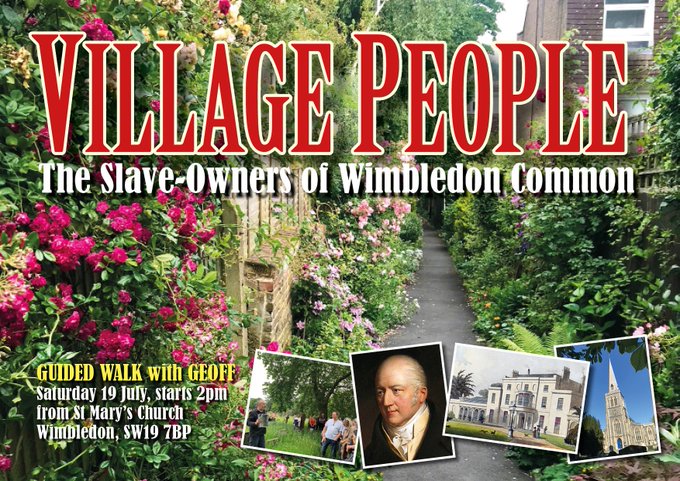 TODAY! 2pm from St Mary's Church, St Mary's Road SW19 'Village People - the Slave Owners of Wimbledon Common' a thought-provoking Guided Walk exploring the stories behind the grand houses, extravagant gardens &amp; hidden pathways wimbledonslaveowners.eventbrite.co.uk