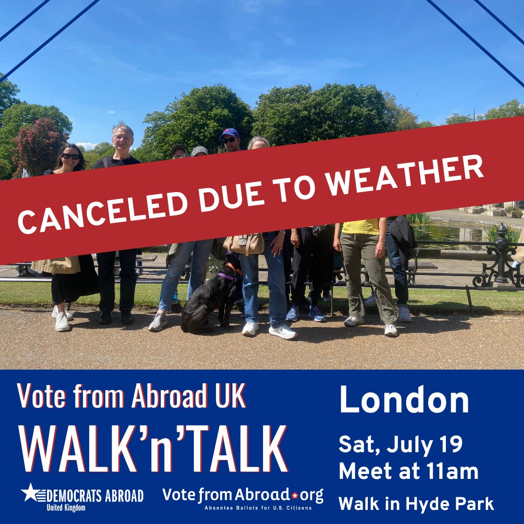 demsabroaduk's tweet image. PLEASE NOTE! The Vote from Abroad Walk’n’Talk scheduled for TODAY, Saturday, July 19, has been canceled due to the rain and severe thunderstorm warning.
Wishing everyone a dry and safe weekend!