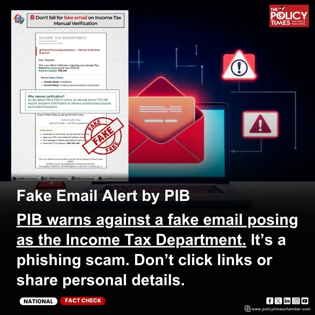 thepolicytimes's tweet image. That Income Tax email is FAKE!   

PIB confirms it’s a phishing trap. Don’t click, don’t share—Stay Aware, Stay Safe!  

Report such phishing attempts here: incometaxindia.gov.in/pages/report-p…

#PIBFactCheck #PhishingAlert #FakeEmail #IncomeTaxScam #cybersafety @PIBFactCheck @IncomeTaxIndia
