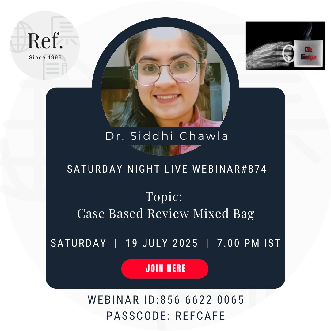 REF_INDIA's tweet image. Jul 19 - Saturday Night Live Webinar#874
Case Based Review Mixed Bag - Dr. Siddhi Chawla, Assistant Professor, Radiodiagnosis, Department of Trauma and Emergency, AIIMS Jodhpur, Rajasthan
Join here:
us02web.zoom.us/j/85666220065?…
Webinar ID: 856 6622 0065 | Passcode: REFCAFE