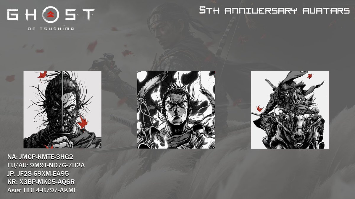 fennelyguy's tweet image. Sucker Punch is giving away free Playstation Avatars for the 5th Anniversary of #GhostOfTsushima !

Here are the codes for each region:

Americas: JMCP-KMTE-3HG2
Europe/Australia: 9M9T-ND7G-7H2A
Japan: JF28-69XM-EA95
Korea: X3BP-MKG5-AQ6R
Asia: HBE4-B797-AKME