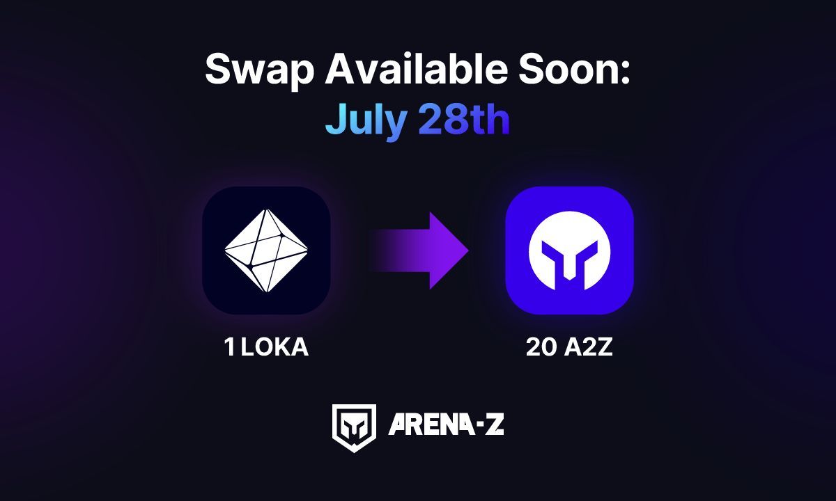 $LOKA to $A2Z Swap Available Soon: July 28th
📍 Where to swap? ▶️ arena-z.gg/swap