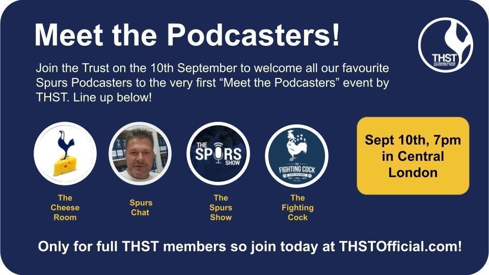 THSTOfficial's tweet image. The Trust announces a new event, "Meet the Podcasters", for its full members. Following the huge success of our annual "Meet the Journalists" evening, we are now bringing together all your favourite Spurs Podcasters for a special evening of debate and discussion on the 10th…