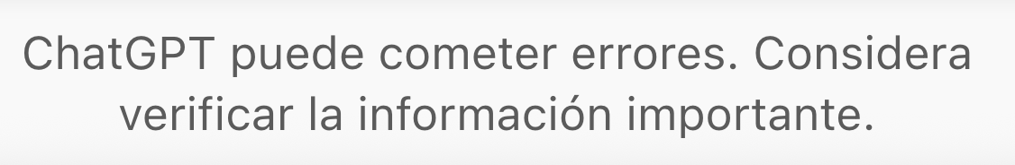 Recordemos que la plataforma señala: “ChatGPT puede cometer errores. Considere verificar la información importante.”

Al utilizar ChatGPT en la atención clínica, la advertencia debe ser más contundente: ChatGPT puede cometer errores. Debe verificar la información crítica antes de