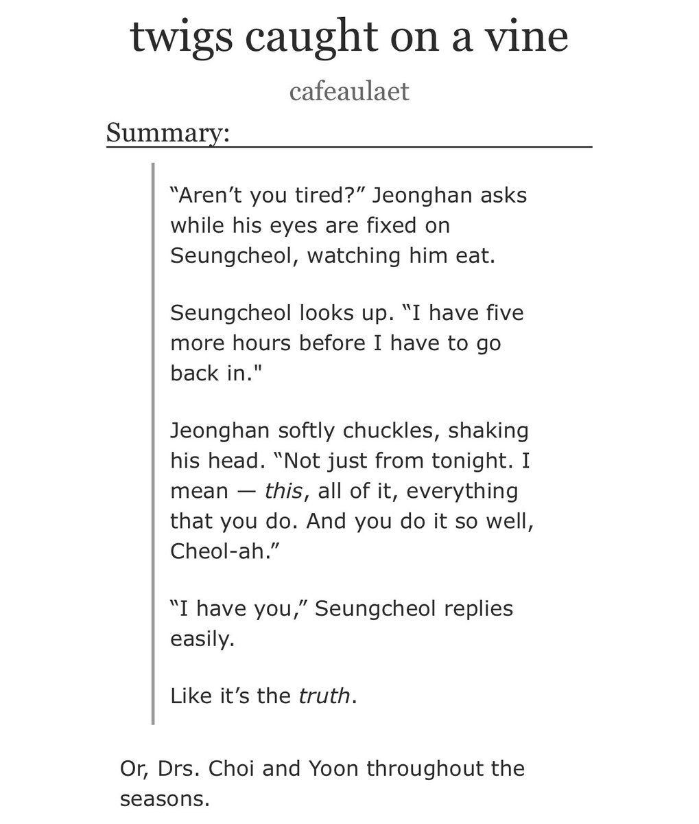 pri🎐 (@seungcheolls) on Twitter photo twigs caught on a vine
🩺 seungcheol/jeonghan
🩺 4/4, 22.9k
🩺 hospital playlist inspired, slice of life, slow burn, friends to lovers
🩺 for <a href="/M1XDFEST/">#260408Fest</a> #260408fest
archiveofourown.org/works/67119604 twigs caught on a vine
🩺 seungcheol/jeonghan
🩺 4/4, 22.9k
🩺 hospital playlist inspired, slice of life, slow burn, friends to lovers
🩺 for <a href="/M1XDFEST/">#260408Fest</a> #260408fest
archiveofourown.org/works/67119604