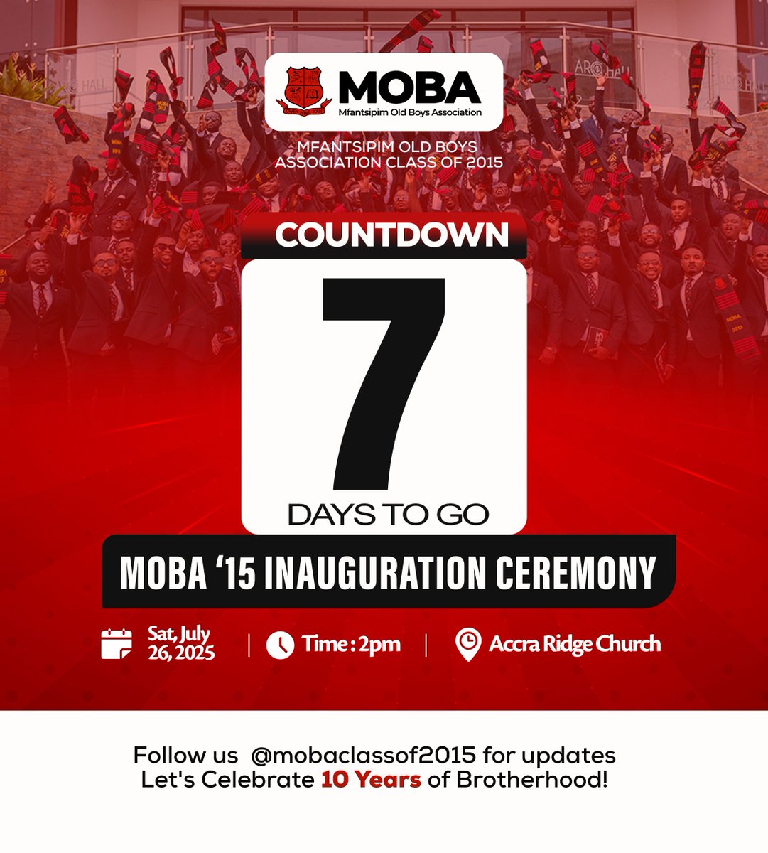 mobafraternity's tweet image. MOBA 2015 COUNTDOWN 🔴⚫️
In 7 days, the MOBA Class of 2015 will be officially inaugurated into the MOBA Fraternity. Join us on Saturday, 26th July 2025 at 2:00 PM at the Accra Ridge Church for this special occasion.
#MOBAClassOf2015
#MfantsipimSchool
#MOBAFraternity