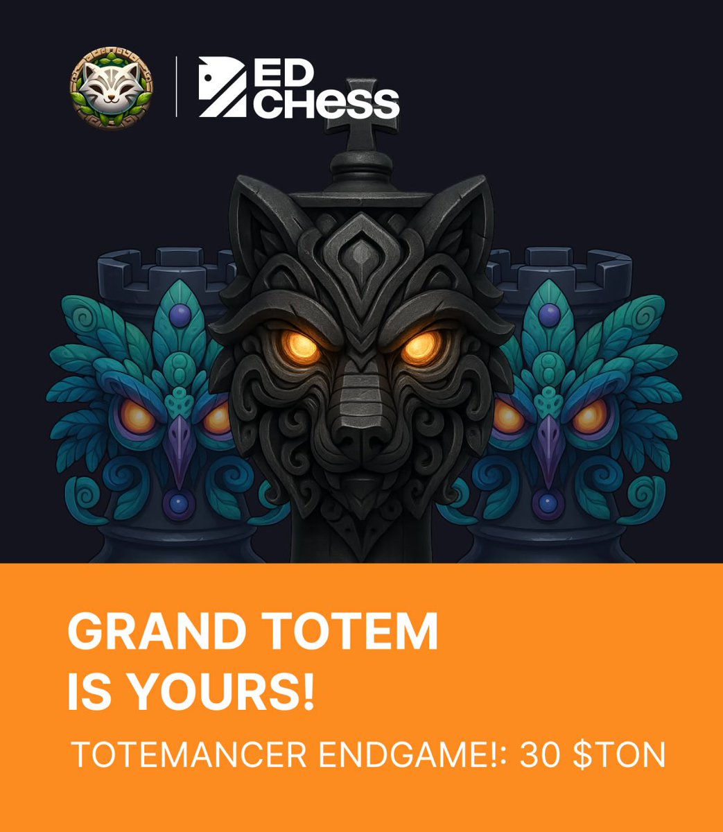 EdChess × <a href="/totemancer/">Totemancer</a> for 30 $TON: claim your grand chess totem

🔔Totemancer Endgame — today at 5:00 PM UTC!

We’re kicking off the final tournament in the Totemancer series — show your strategy, outplay your rivals, and claim what’s yours.

➡️ Totemancer Endgame