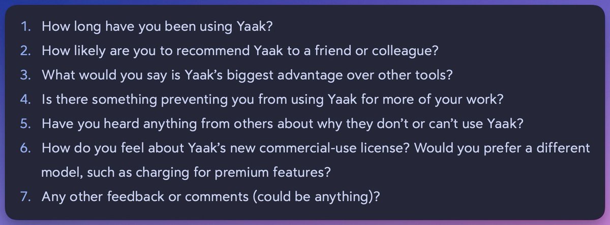 GregorySchier's tweet image. I sent a Yaak survey to all users a year ago and got 203 responses, so it&apos;s time for another!

Should I ask anything different than last year?