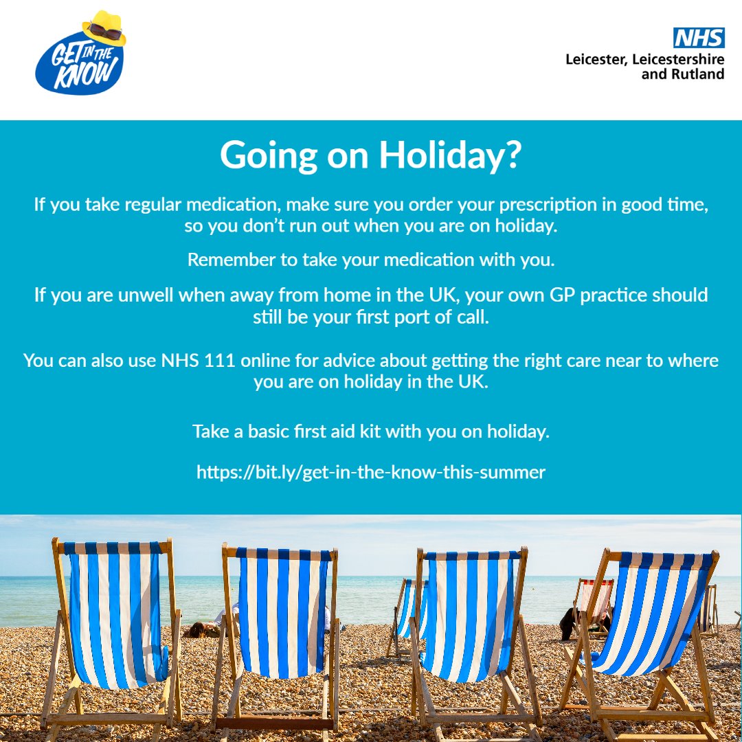 Are you off on holiday soon? It’s always a good idea to take a basic first aid kit. 
And if your holiday is in the UK, and you need health advice while you’re away, visit 111.nhs.uk , use the NHS App or go to a local pharmacy. 
Visit: …erleicestershireandrutland.icb.nhs.uk/your-health/ge….
