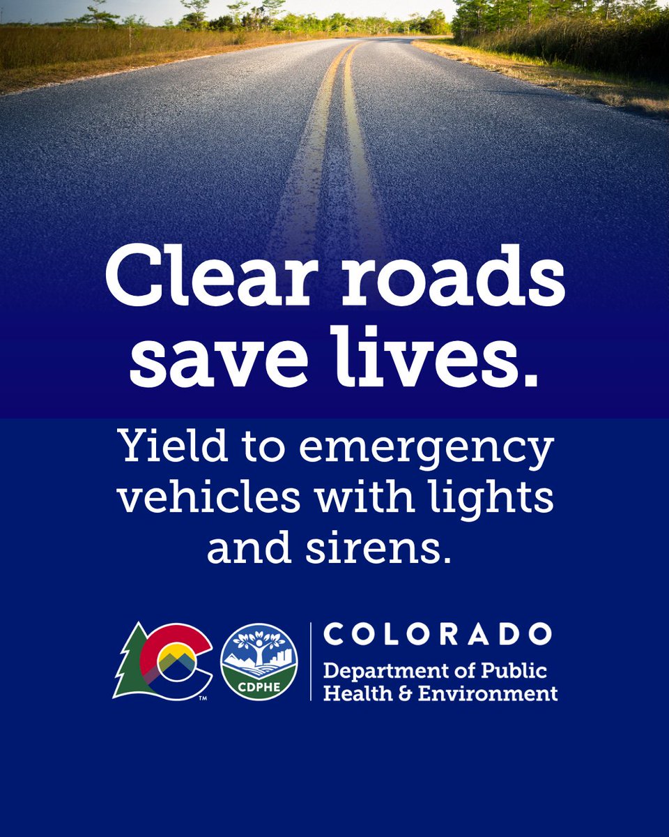 CDPHE's tweet image. When you see flashing lights and hear sirens, it’s more than a signal – it’s a call for your cooperation. Slow down and pull over to the side of the road. This simple move helps emergency responders reach their patients.
Learn more: cdphe.colorado.gov/emergency-care…