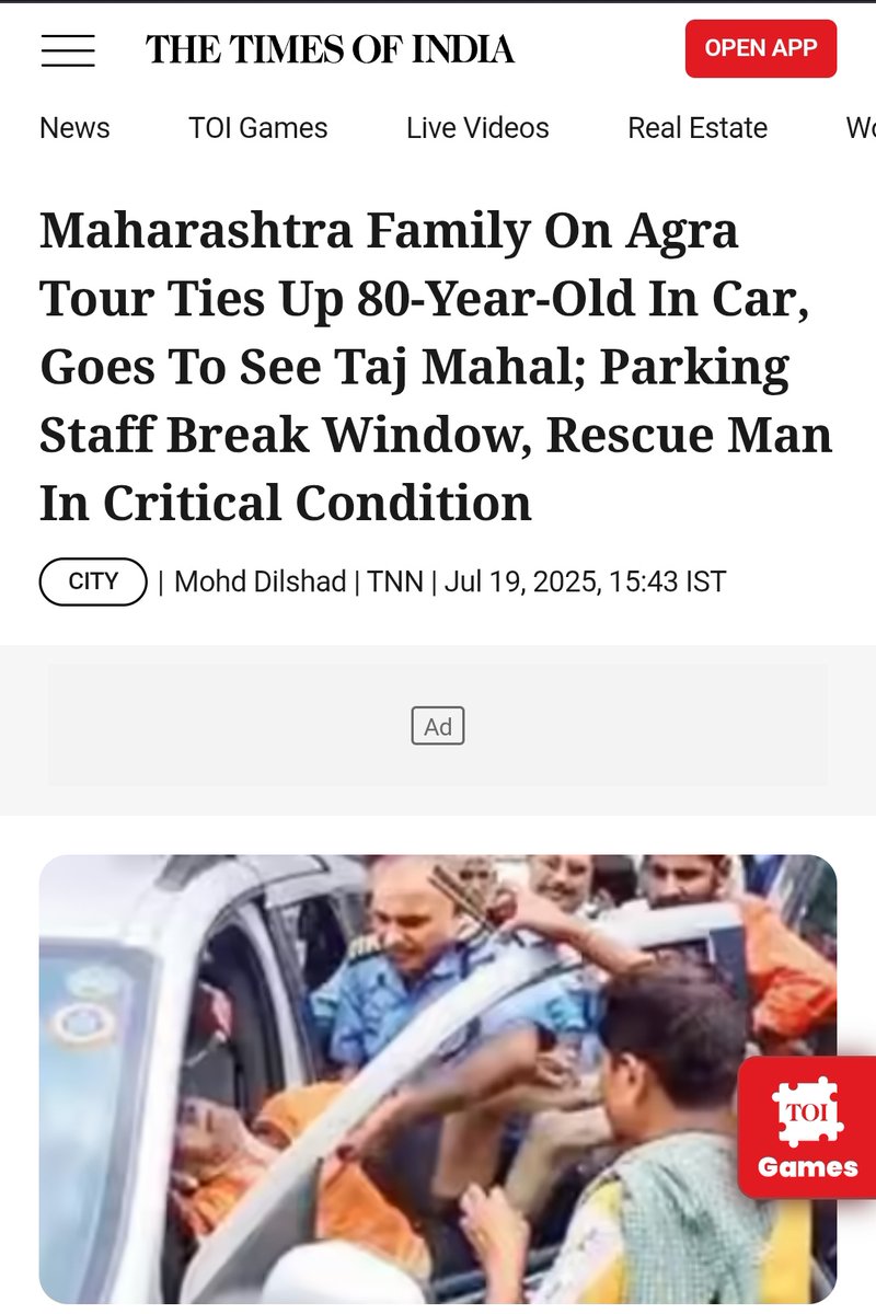 Absolute morons 
A family of 7 people from Maharashtra goes to visit Tajmahal.
They tied their 80 year of family elder to the front seat, locked the car and rest 6vwent for sight seeing at Taj Mahal!!
Poor man was lying unconscious in car due sweltering heat.