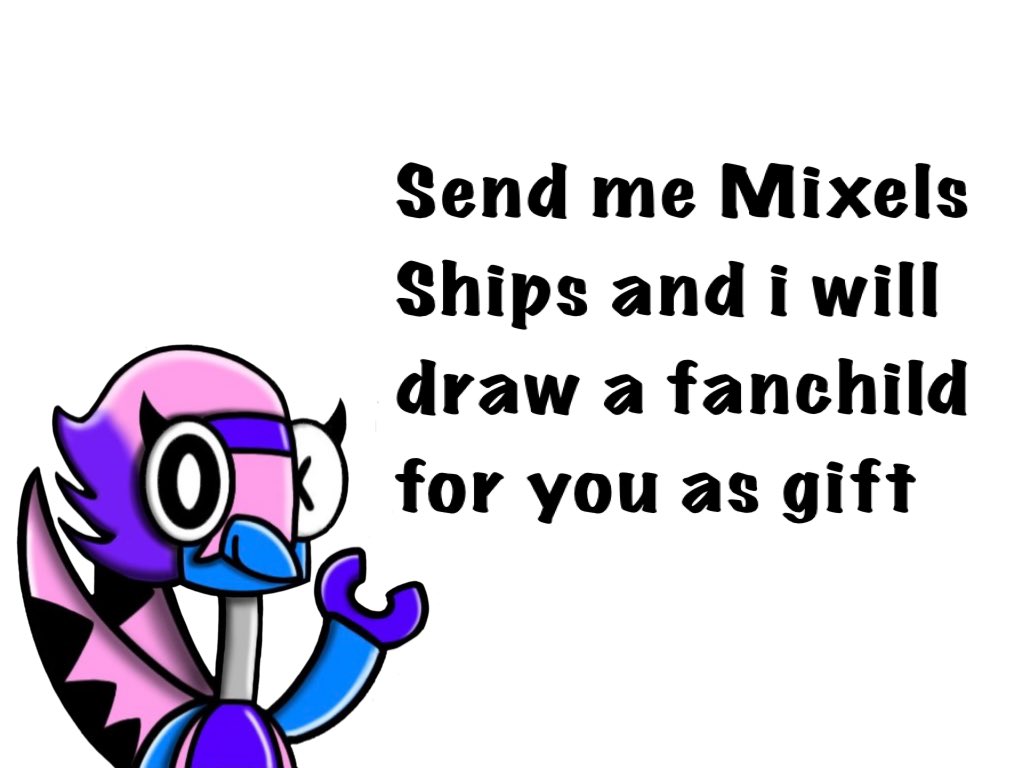 MixelWith's tweet image. You know what, I wanna do this again. Send me Mixels Ships and i will draw a fanchild for you as gift