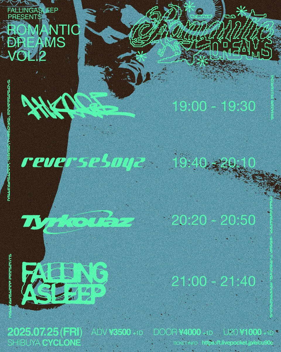 FALLING ASLEEP (@falling_asleep_) on Twitter photo INFORMATION
2025.07.25 (FRI)
SHIBUYA CYCLONE
FALLING ASLEEP Pre.
“Romantic Dreams vol.2”
タイムテーブル公開!
🎫 t.livepocket.jp/e/cu90c
🎫(U20) docs.google.com/forms/d/e/1FAI…
取り置きはDMまたはメールにて受付中!
📩:fallingasleep.band@gmail.com
#FALLINGASLEEP
#ROMANTICDREAMS INFORMATION
2025.07.25 (FRI)
SHIBUYA CYCLONE
FALLING ASLEEP Pre.
“Romantic Dreams vol.2”
タイムテーブル公開!
🎫 t.livepocket.jp/e/cu90c
🎫(U20) docs.google.com/forms/d/e/1FAI…
取り置きはDMまたはメールにて受付中!
📩:fallingasleep.band@gmail.com
#FALLINGASLEEP
#ROMANTICDREAMS