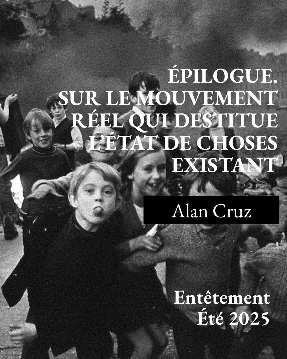 entetementrevue's tweet image. *** Épilogue. Sur le mouvement réel qui destitue l’état de choses existant ***
Alan Cruz
"Une puissance destituante, donc, ignore la division métaphysique entre possible et réel"
entetement.com/epilogue-sur-l…